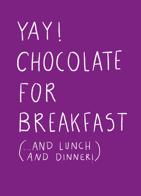 Yay Chocolate For Breakfast Easter Card