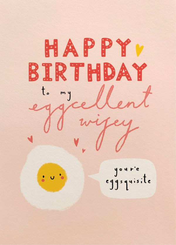 Eggcellent Wifey Birthday Card