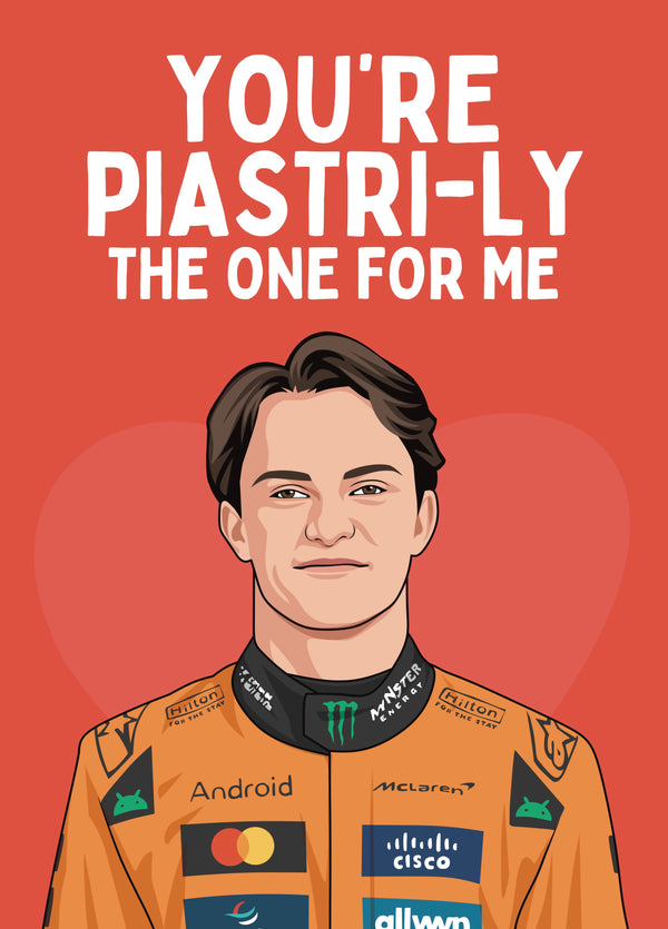 Piastrily The One For Me - F1 Oscar Piastri Love Card