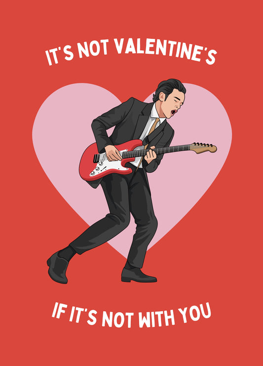 It’s Not Valentine’s - Matty Healy The 1975 Valentine’s Day Card