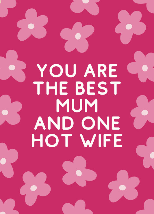 Funny Mother’s Day Card For Wife - Best Mum & One Hot Wife