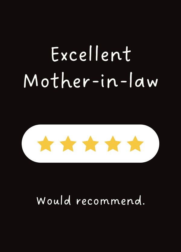 Funny Mother-in-Law Card - Excellent Would Recommend
