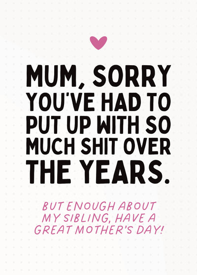 Funny Mother’s Day Card - Sorry About My Sibling