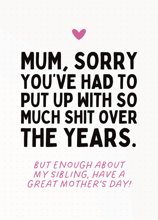 Funny Mother’s Day Card - Sorry About My Sibling