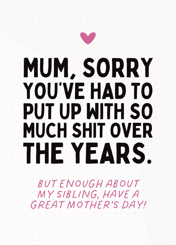 Funny Mother’s Day Card - Sorry About My Sibling