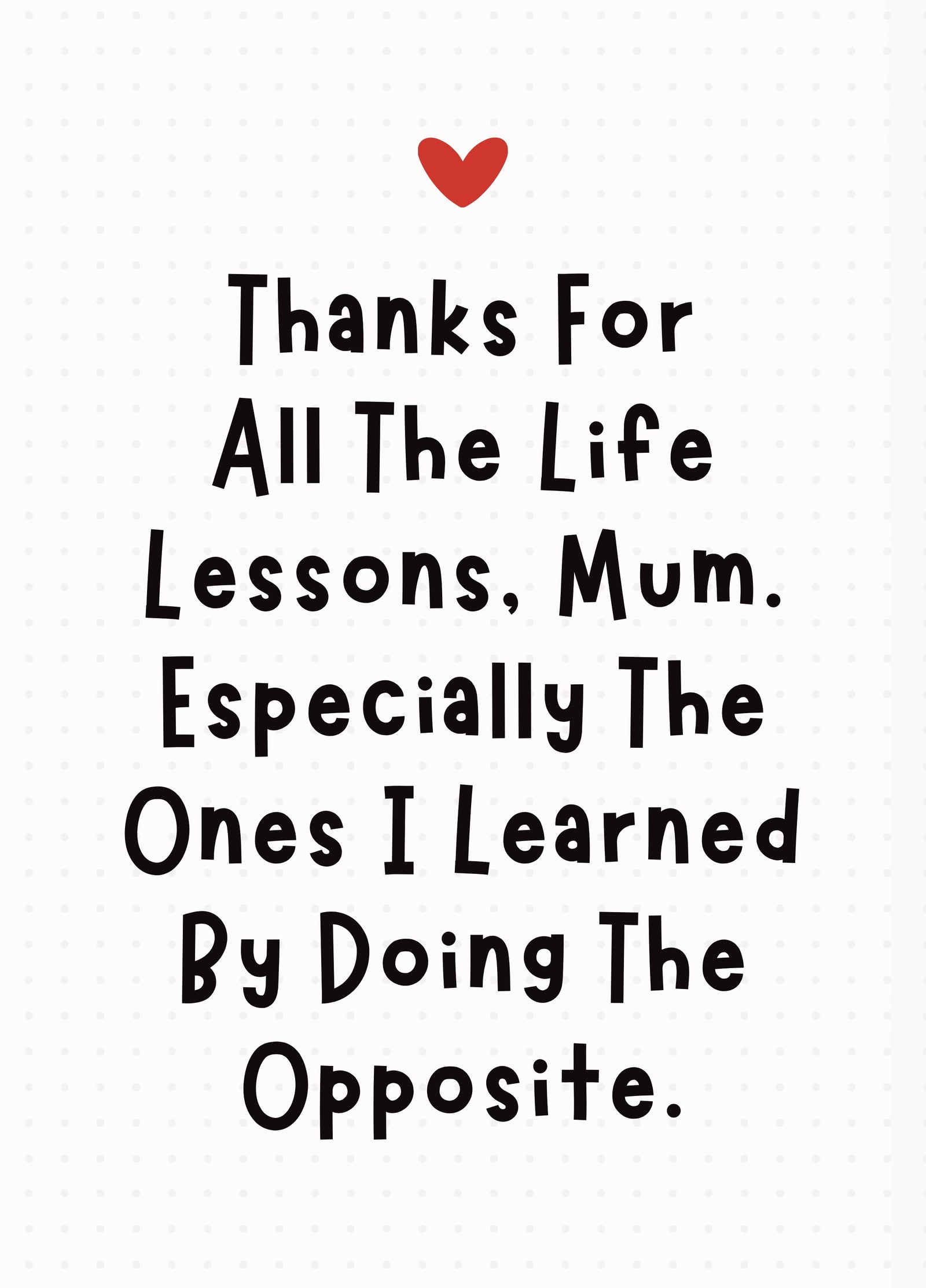 Funny Mother’s Day Card - Thanks For The Life Lessons, Mum