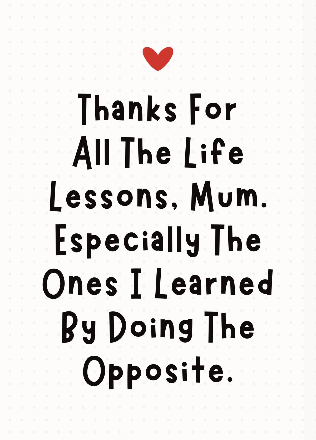 Funny Mother’s Day Card - Thanks For The Life Lessons, Mum