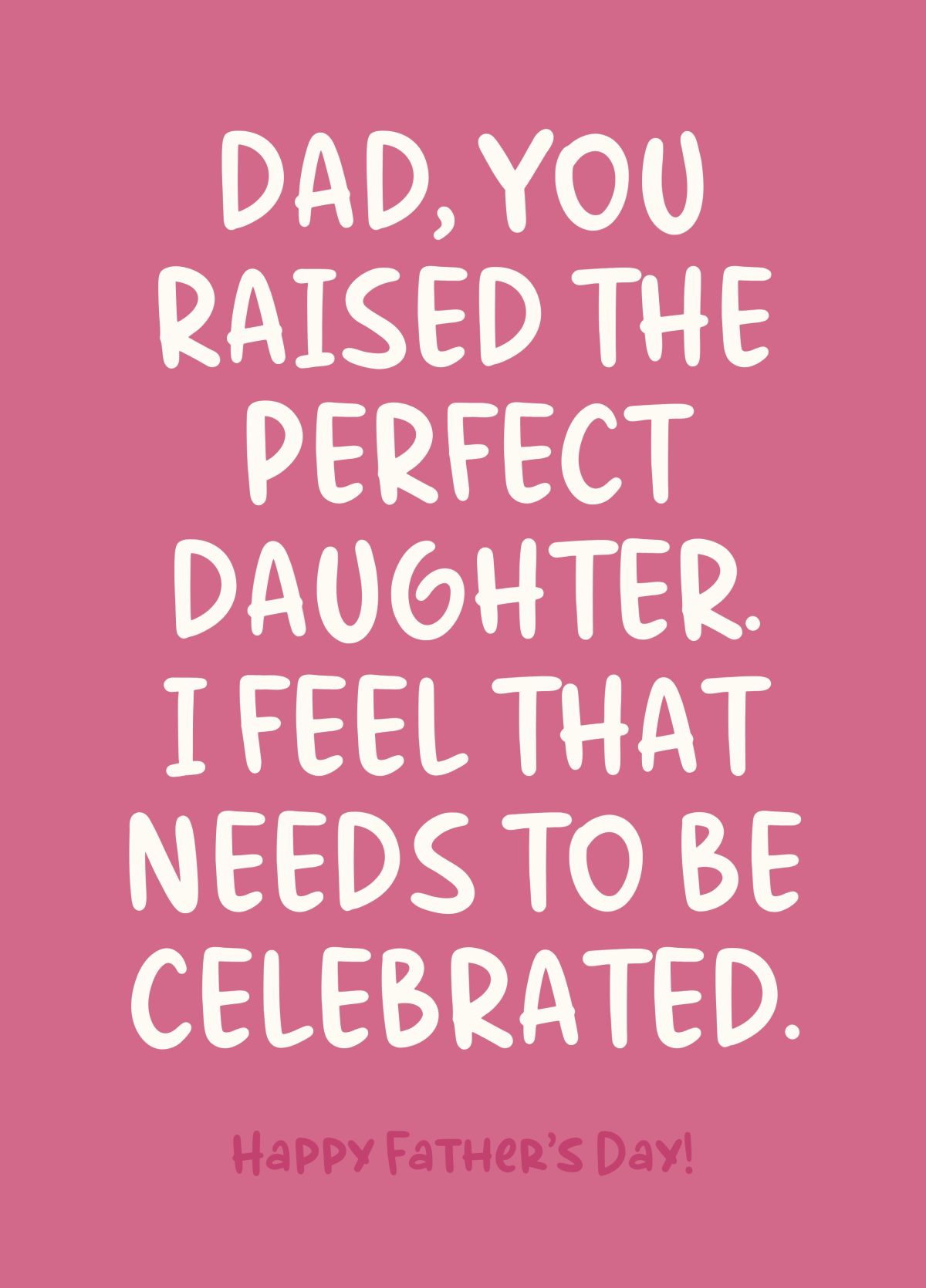 Funny Father’s Day Card - You Raised The Perfect Daughter