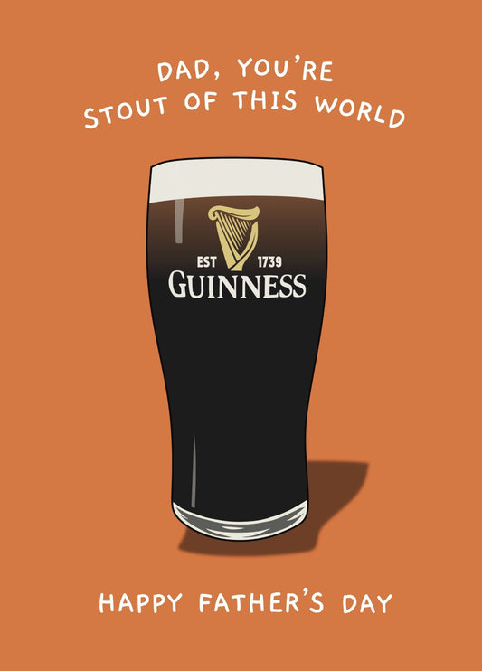 Funny Guinness Father’s Day Card - Stout Of This World Dad
