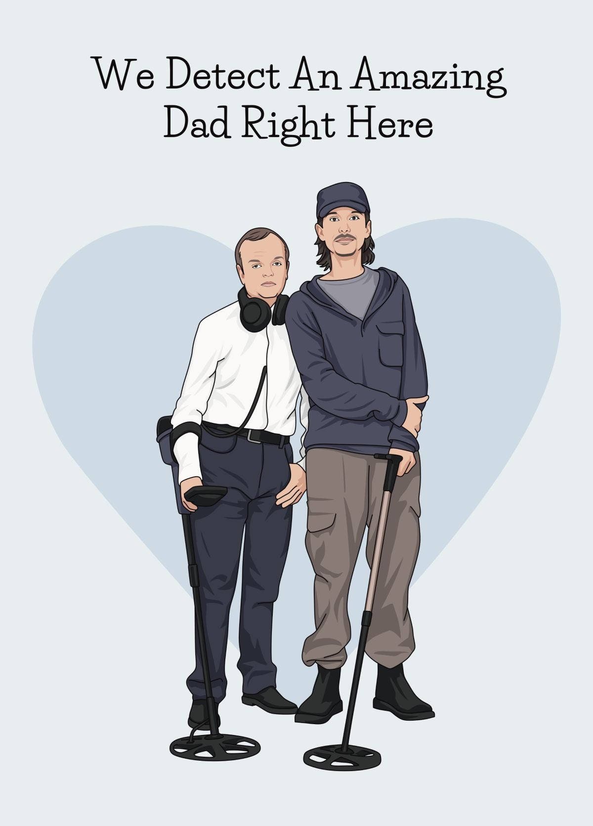 Funny Detectorists Father’s Day Card - We Detect An Amazing Dad