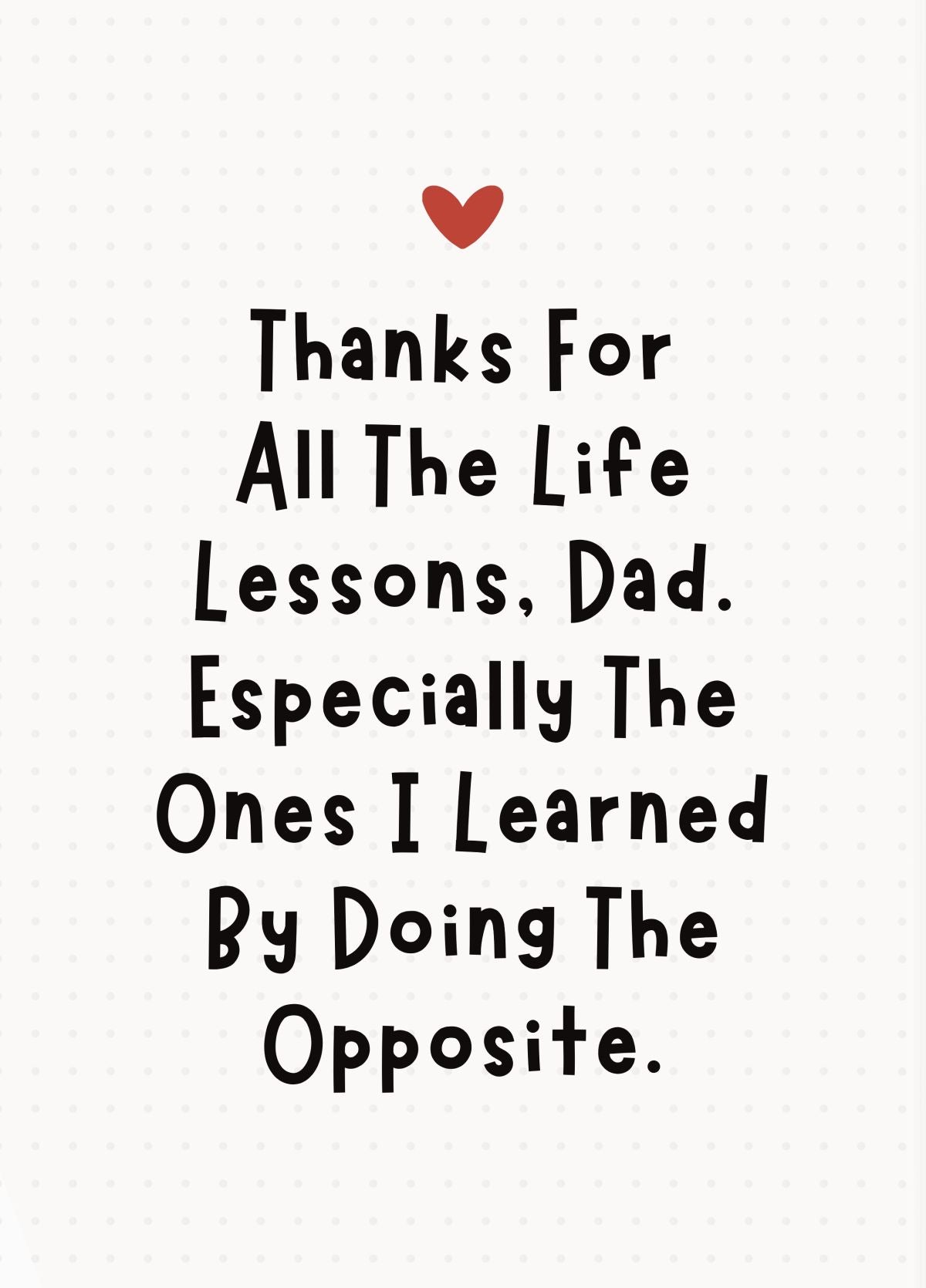 Funny Dad Card - Thanks For The Life Lessons
