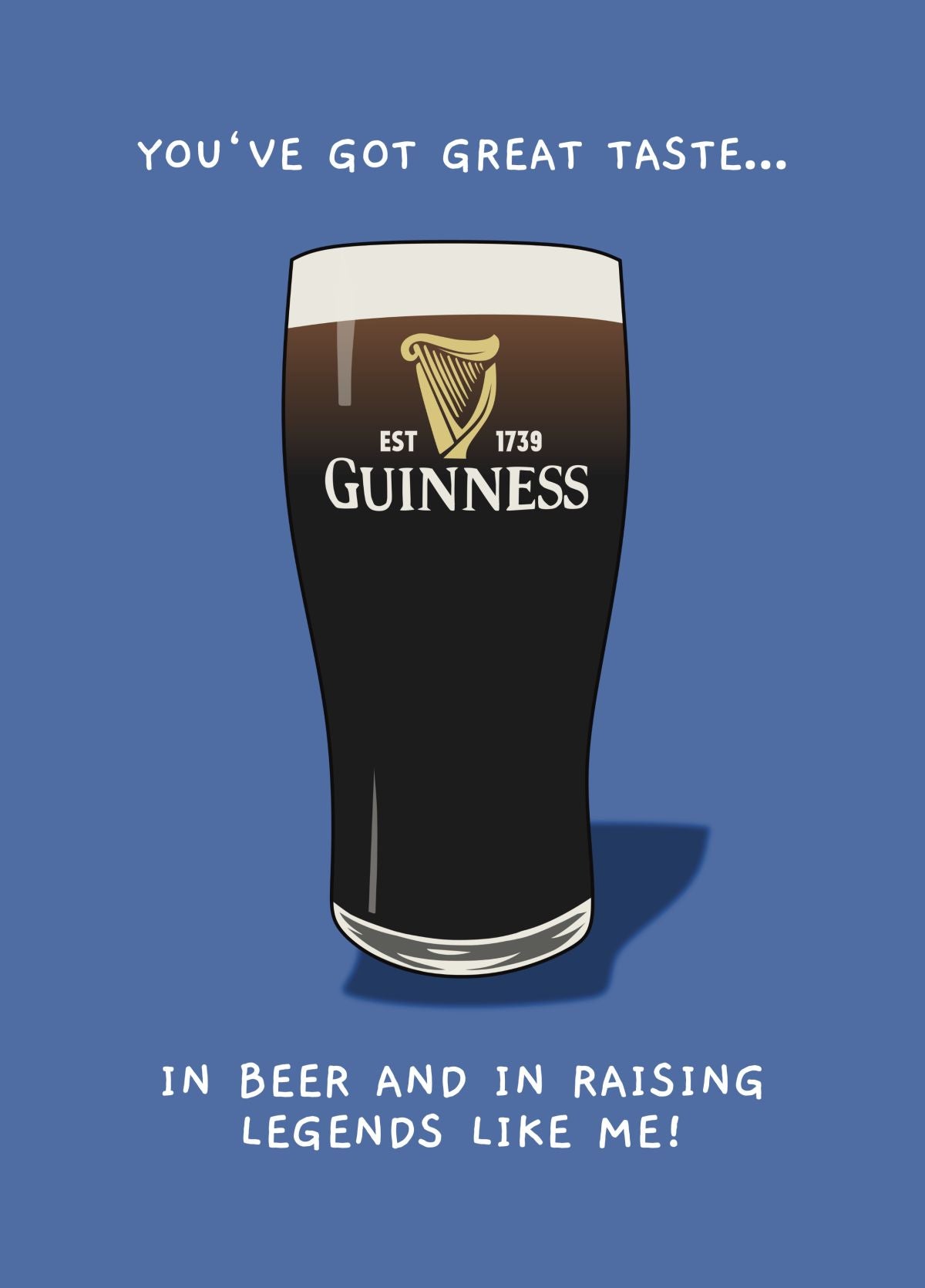 Funny Guinness Dad Card - Great Taste In Beer And Kids