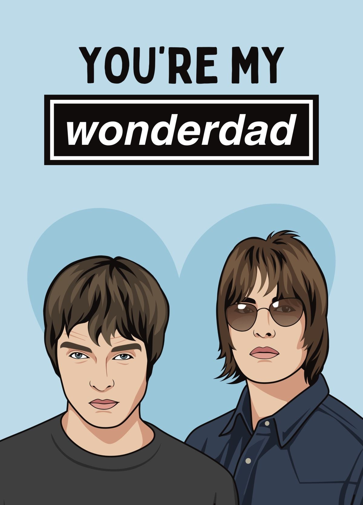 Funny Oasis Dad Card - You’re My Wonderdad