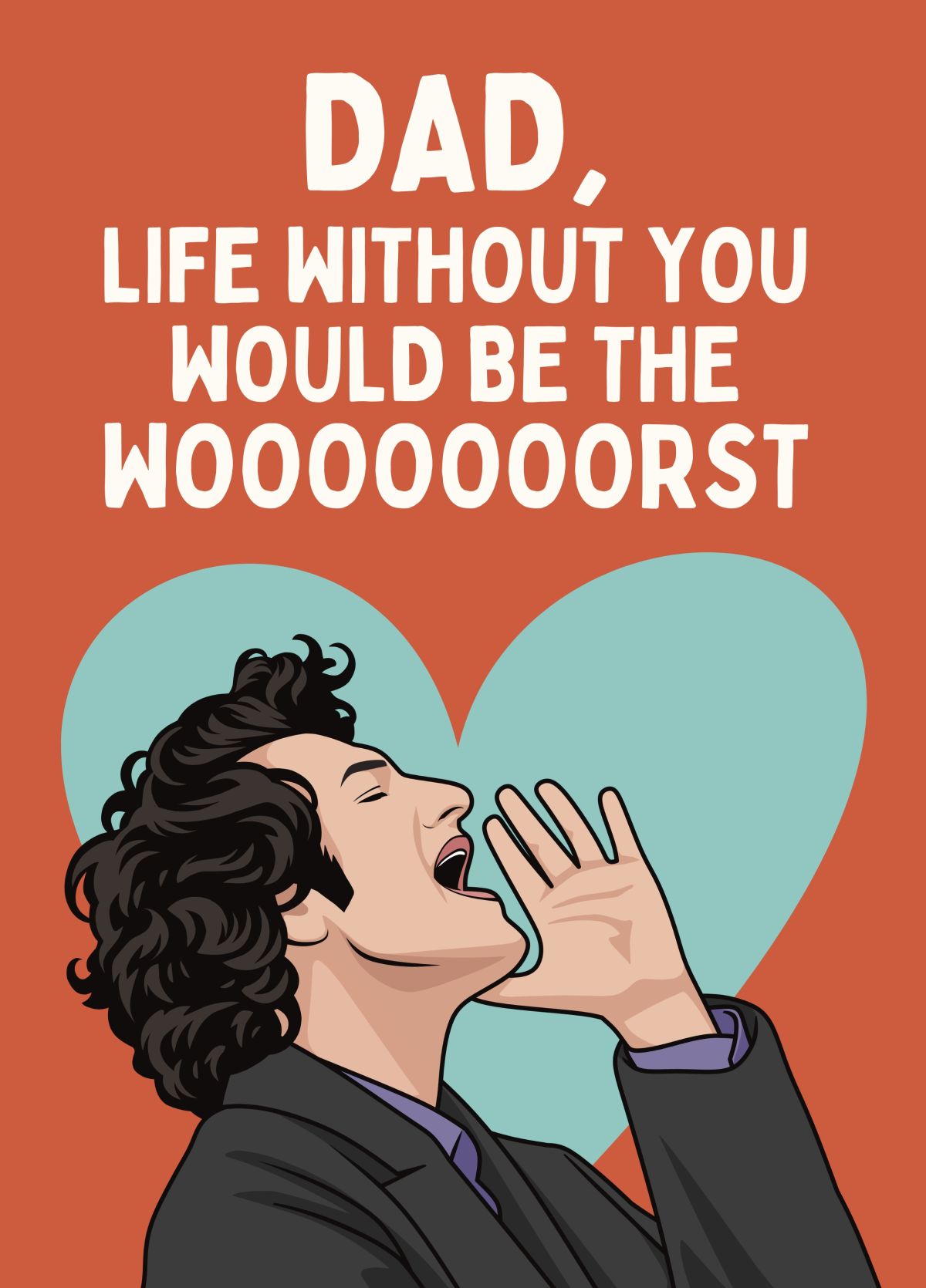 Funny Jean-Ralphio Dad Card - Life Without You