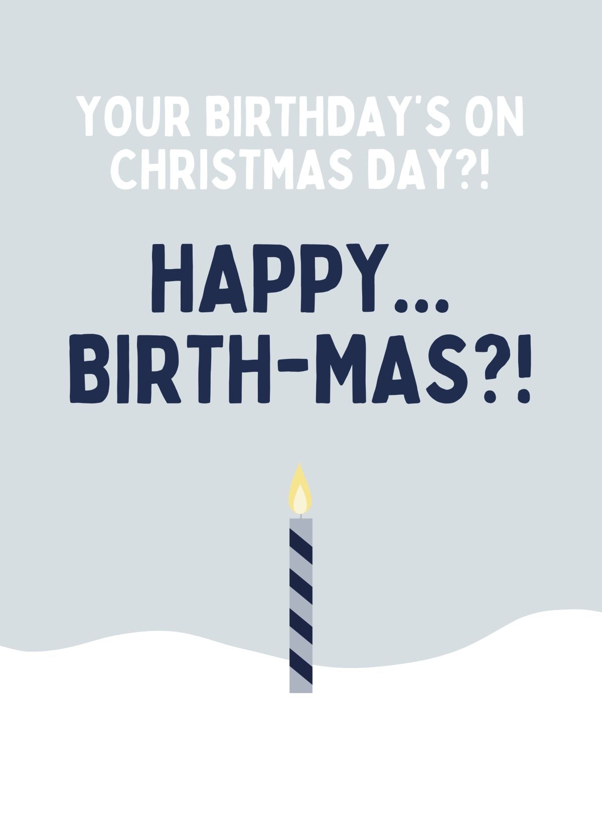 Funny Christmas Day Birthday Card - Happy Birth-mas