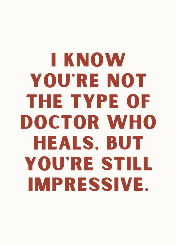 Funny PhD Graduation Card For Doctorate Graduate - Not The Type Of Doctor