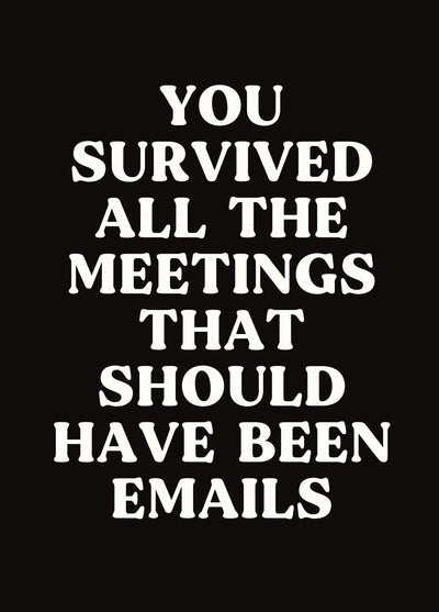 Funny Leaving Card - Meetings That Should Have Been Emails