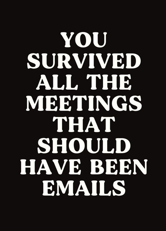 Funny Leaving Card - Meetings That Should Have Been Emails