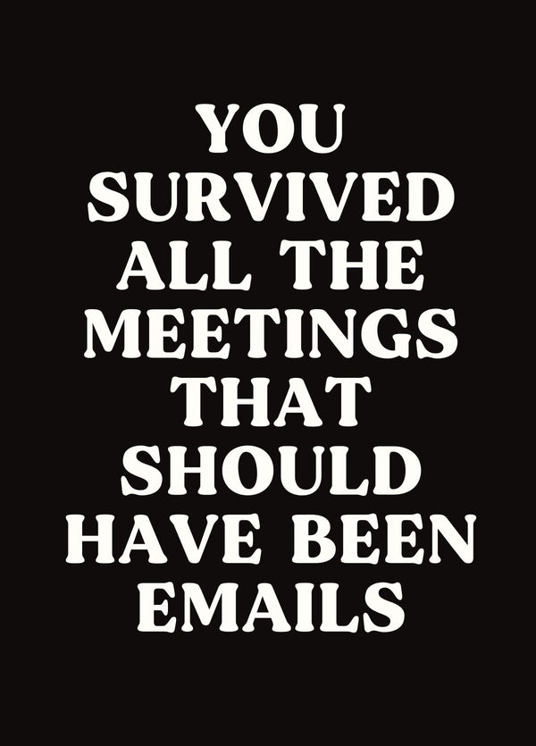 Funny Leaving Card - Meetings That Should Have Been Emails