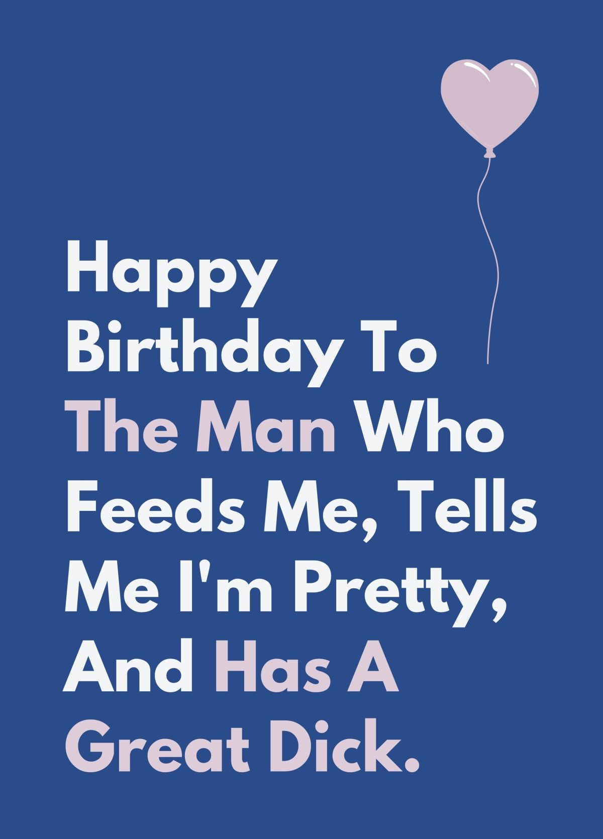 Funny Birthday Card For Husband Boyfriend - The Man Who Feeds Me