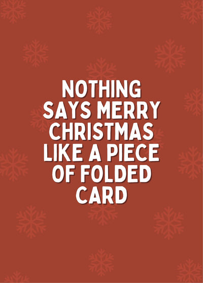 Nothing Says Merry Christmas Like A Folded Card