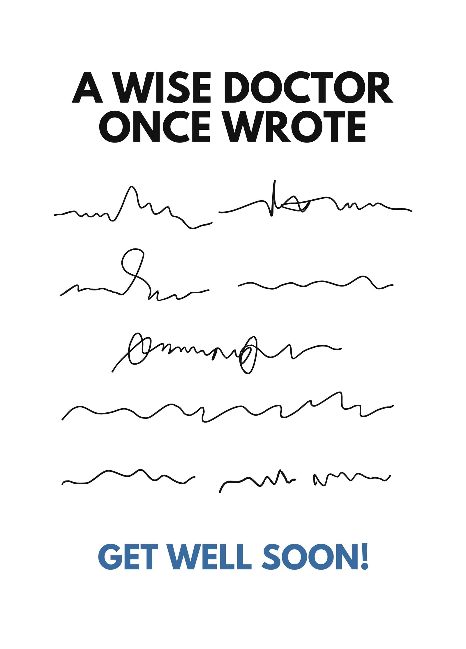 A Wise Doctor Once Wrote