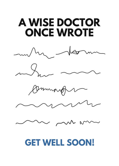 A Wise Doctor Once Wrote