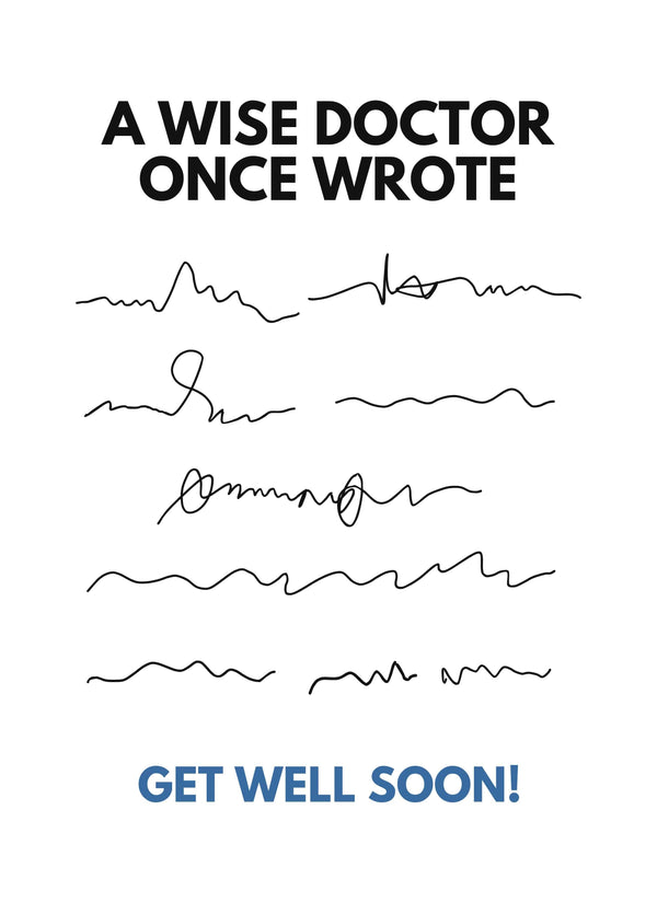 A Wise Doctor Once Wrote
