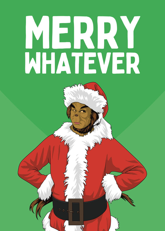 Merry Whatever - The Grinch