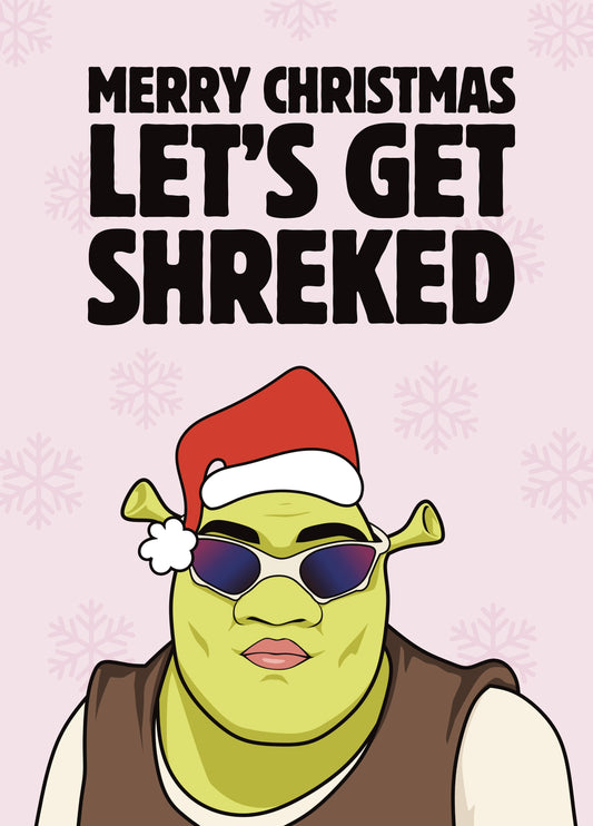 Let's Get Shreked - Christmas