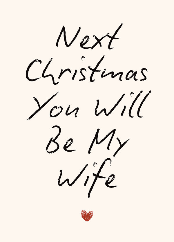 Next Christmas You Will Be My Wife