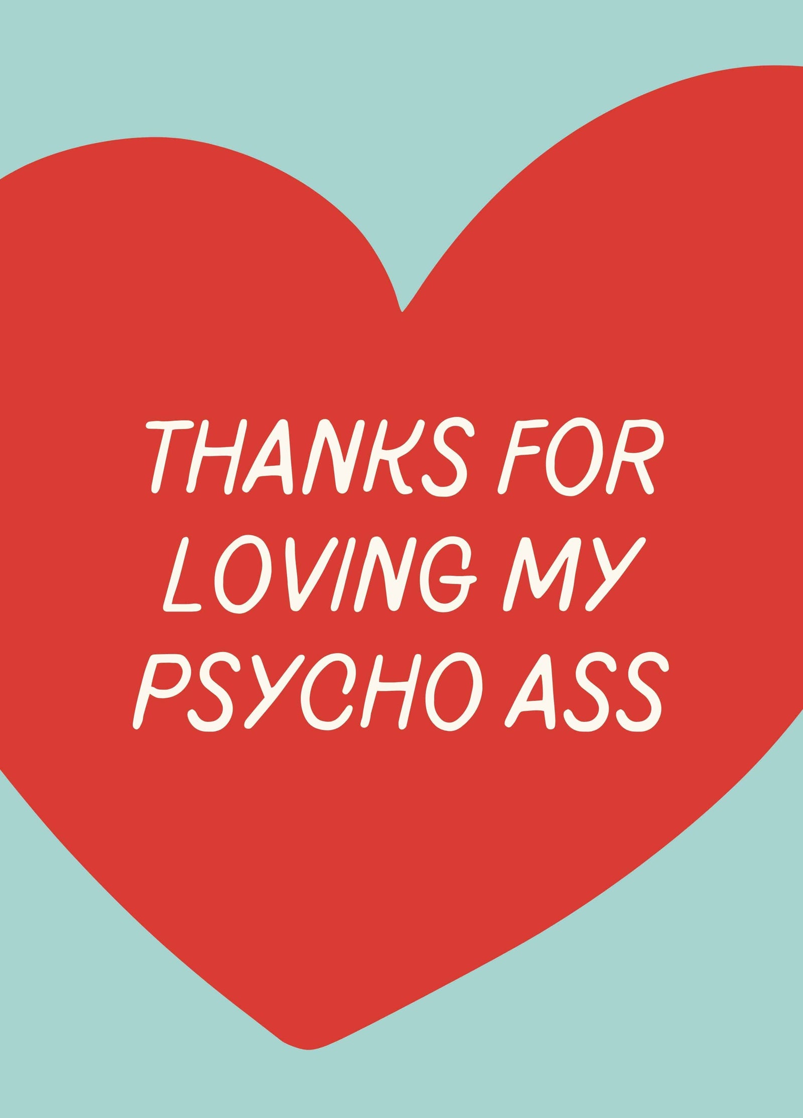 Loving My Psycho Ass