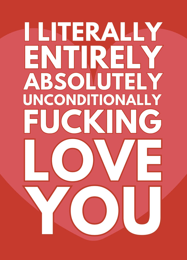 Funny Valentine's Day Card - I Literally Love You
