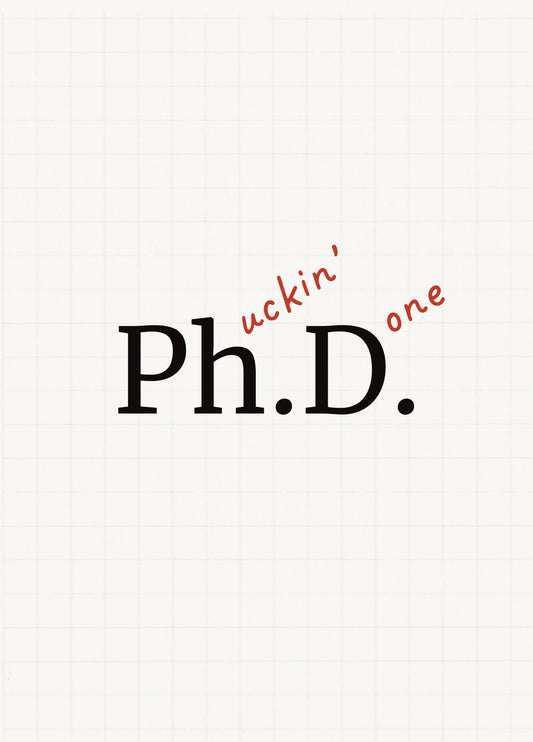Funny PhD Graduation Card - Phuckin' Done