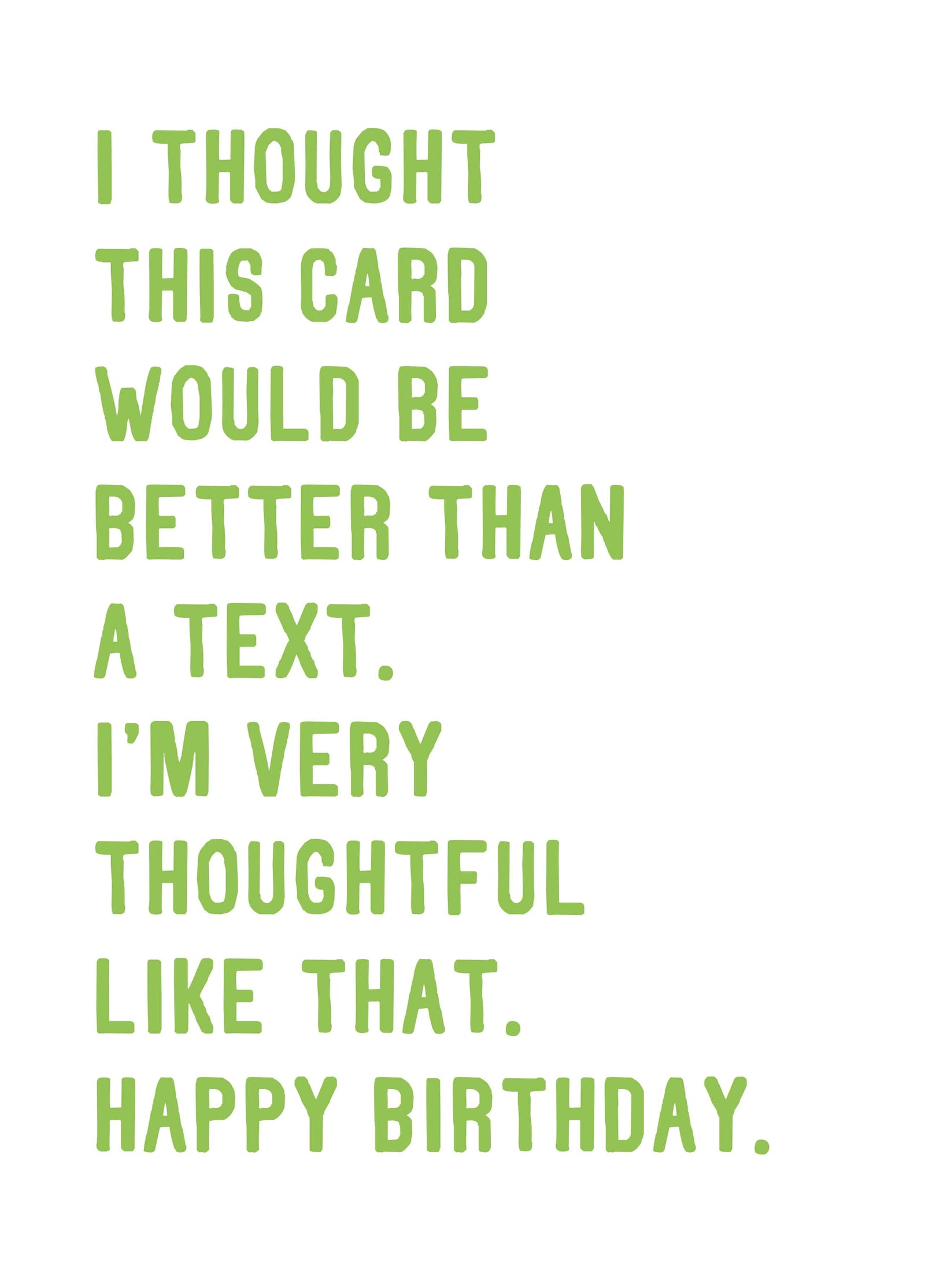 I'm Thoughtful Birthday Card