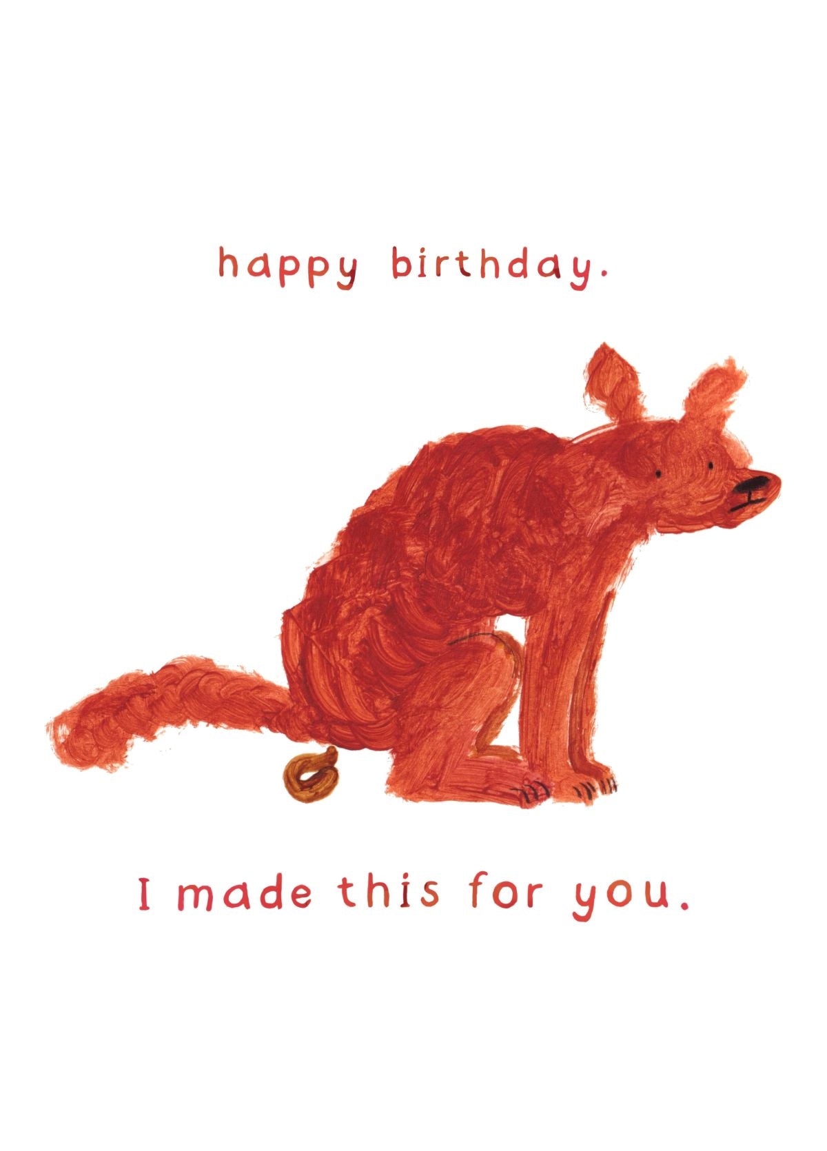 Happy Birthday, I Made This For You. Dog Birthday Card