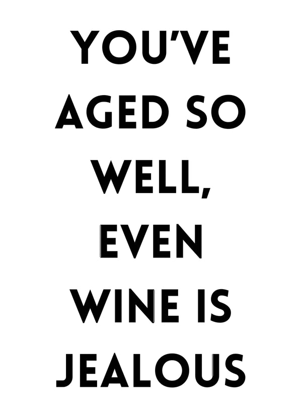 Aged So Well, Even Wine Is Jealous
