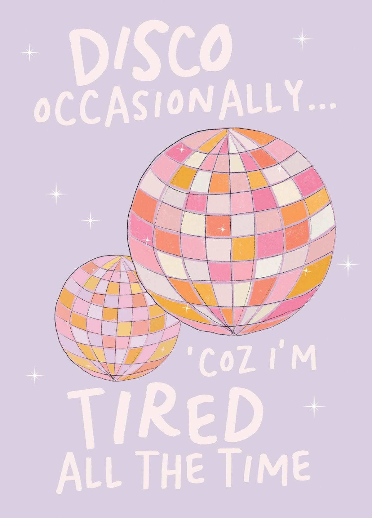 Funny Disco Occasionally Tired All The Time Birthday Card