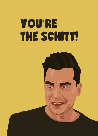 You're The Schitt! Card
