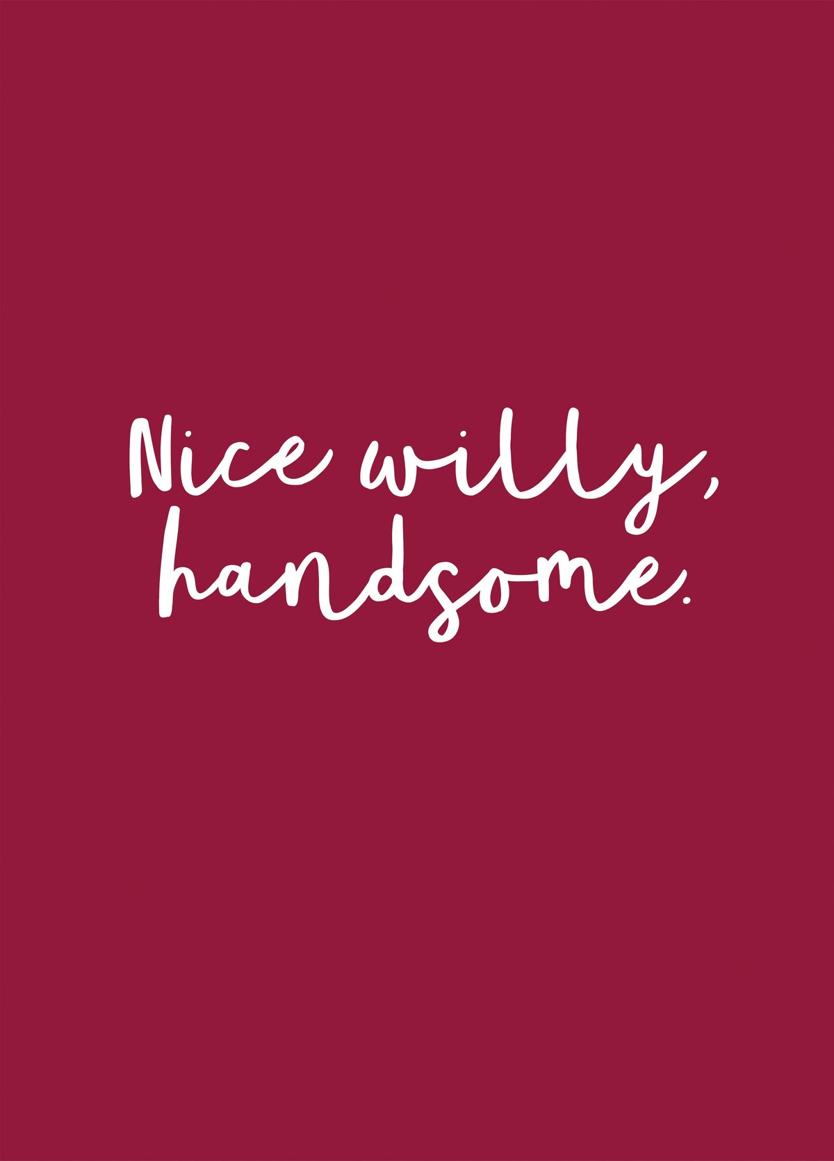 Nice Willy, Handsome Card