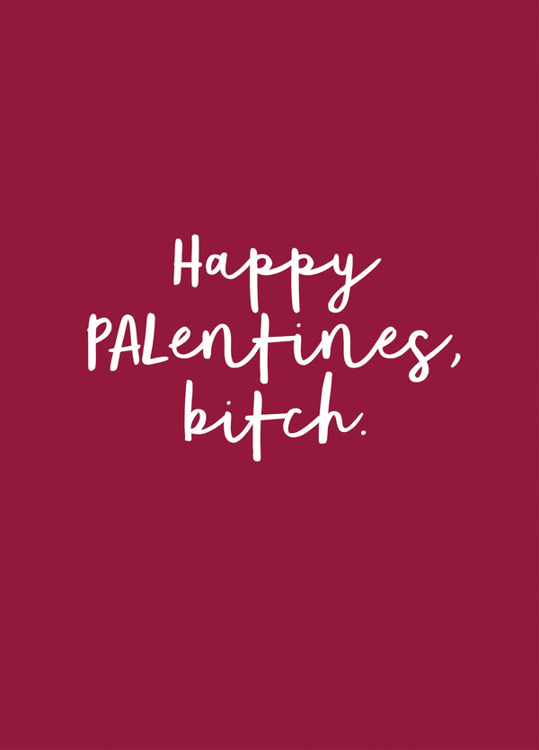 Happy Palentine's, Bitch Card
