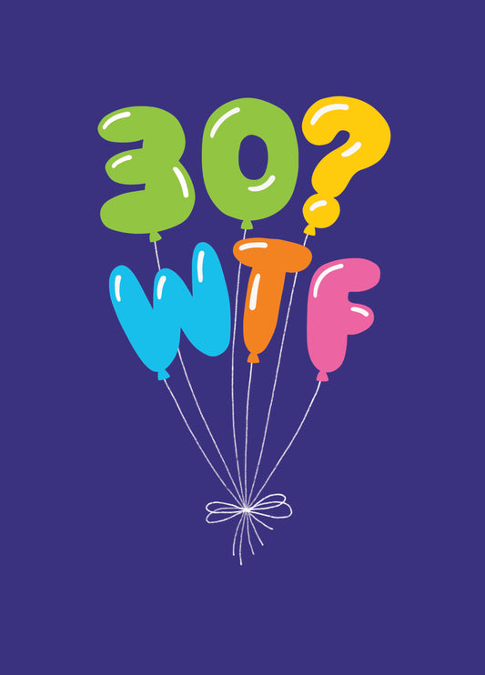30 WTF Balloons