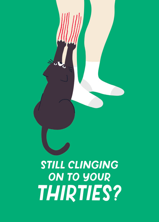 Still Clinging Onto Your Thirties