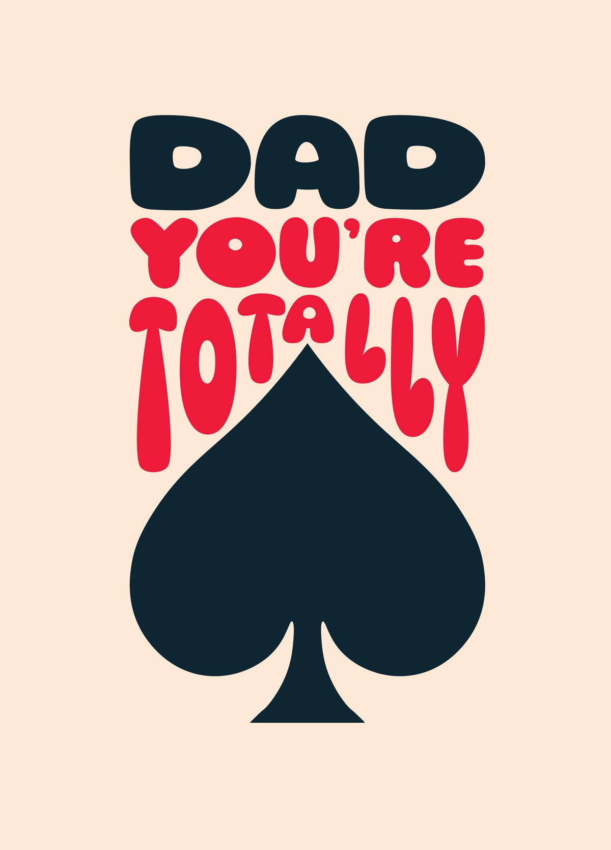 Dad, You’re Totally Ace – Cute Father's Day Card