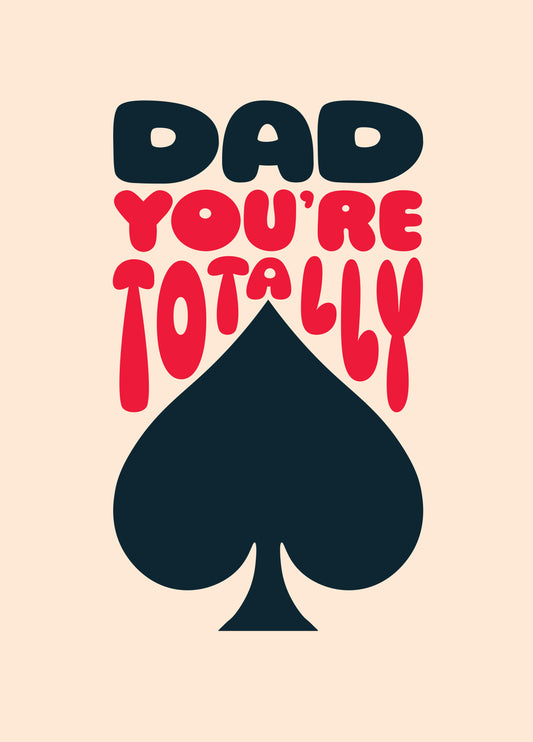 Dad, You’re Totally Ace – Cute Father's Day Card