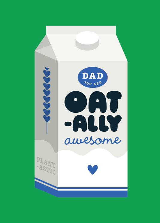 Dad You’re Oat-ally Awesome – Cute Father's Day Card