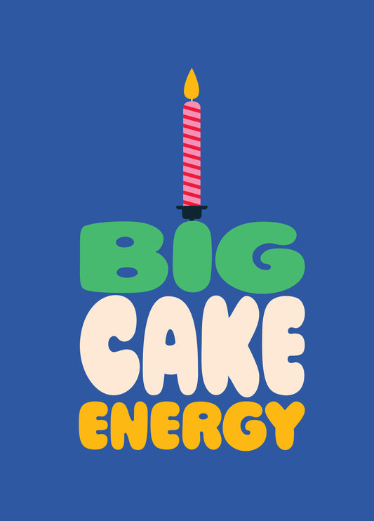 Big Cake Energy Cake Pun Funny Birthday Card