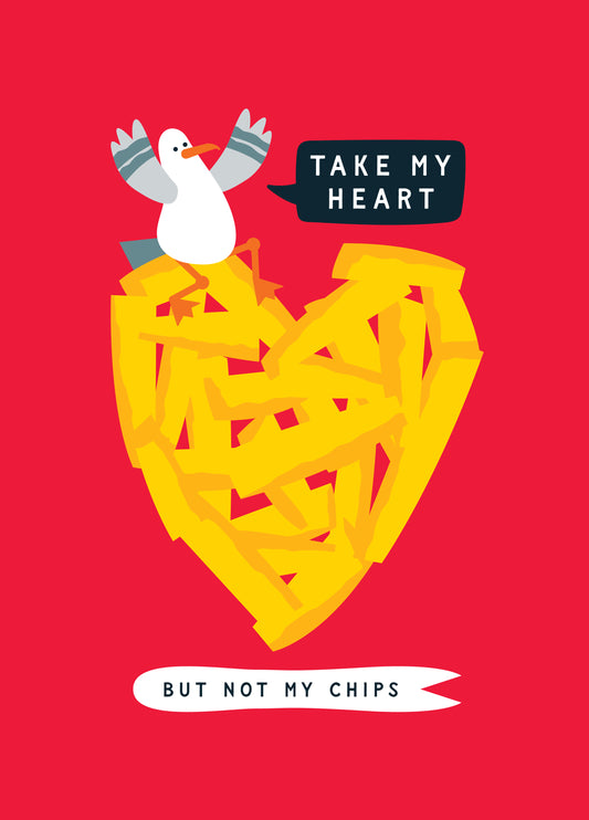 Take My Heart But Not My Chips Funny Love Card