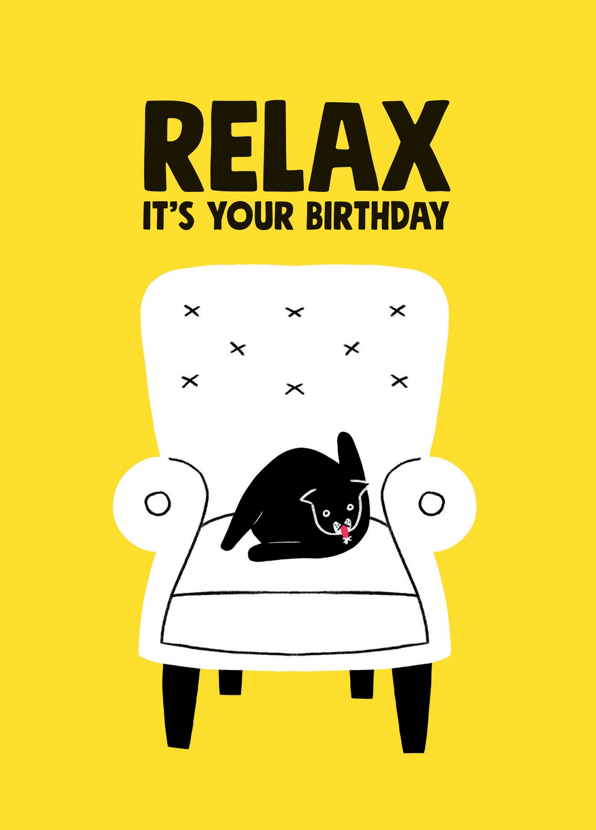 Relax, It's Your Birthday