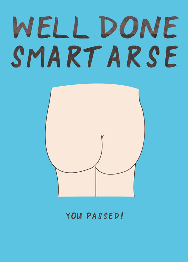 Well Done Smart Arse Card
